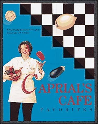 Caprial's Cafe Favorites