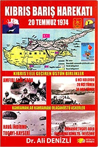 Kıbrıs Barış Harekatı (20 Temmuz 1974): Kıbrıs'ı Ele Geçiren Üstün Birlikler Kıbrıs'ta Kahramanlar Kahramanı Olağanüstü Askerler