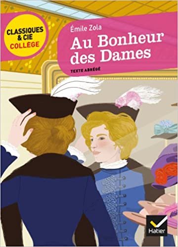 Au bonheur des dames (texte abrege): suivi d une enquête sur la naissance des grands magasins (Classiques & Cie Collège (64))