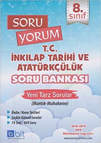 Bulut 8. Sinif Soru Yorum T.C. Inkilap Tarihi ve Atatürkçülük Soru Bankasi: Yeni Tarz Sorular (Mantık-Muhakeme)