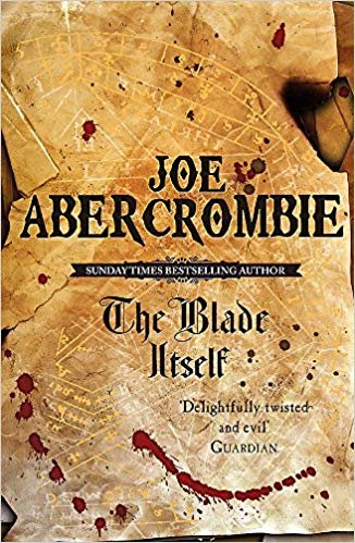 The Blade Itself: The First Law: Book One
