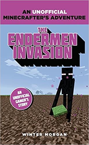 Minecrafters: The Endermen Invasion (An Unofficial Gamer’s Adventure)