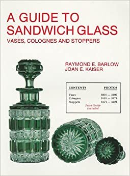 GUIDE TO SANDWICH GLASS: Vases, Colognes and Stoppers from Vol.3 (The glass industry in Sandwich)