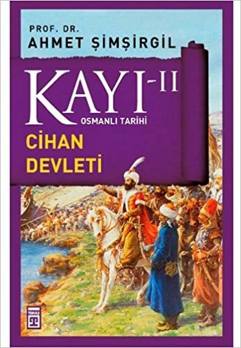 Kayı II - Cihan Devleti: Osmanlı Tarihi