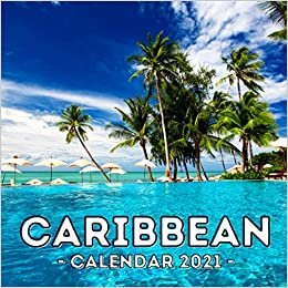 Caribbean Calendar 2021: Cute Gift Idea For Caribbean Lovers Men And Women