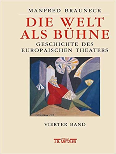 Die Welt als Bühne, 4 Bde. u. 1 Reg.-Bd., Bd.4, 20. Jahrhundert: Geschichte des europäischen Theaters.Vierter Band: 1. Hälfte 20. Jahrhundert indir