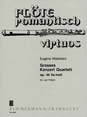 Großes Konzert Quartett fis-Moll: op. 46. 4 Flöten. Stimmensatz. (Flöte romantisch virtuos)