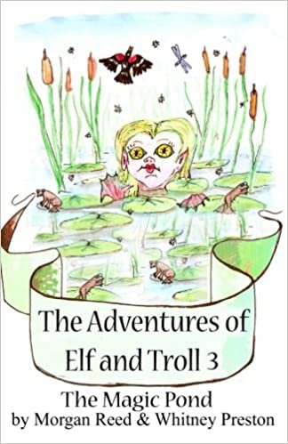 The Adventures of Elf and Troll 3: The Magic Pond: Volume 3