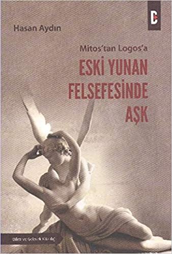 ESKİ YUNAN FELSEFESİNDE AŞK