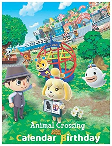 Animal Crossing Birthday Calendar: and Monthly Planner Calendar High quality 2021