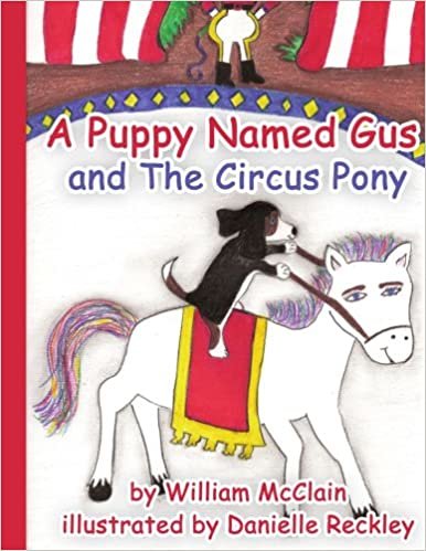 A Puppy Named Gus and The Circus Pony