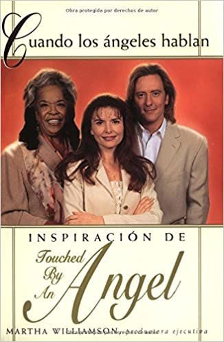 Cuando los angeles hablan (When Angels Speak): Inspiracion de Touched By An Angel