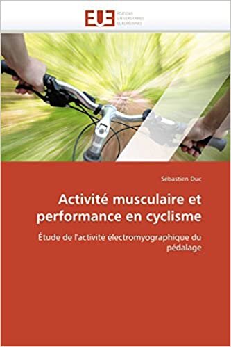 Activité musculaire et performance en cyclisme: Étude de l'activité électromyographique du pédalage (Omn.Univ.Europ.) indir