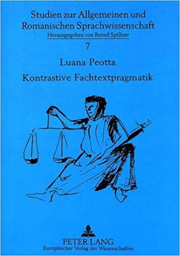 Kontrastive Fachtextpragmatik: Deutsche und italienische Gerichtsurteile im Vergleich (Studien zur Allgemeinen und Romanischen Sprachwissenschaft, Band 7)