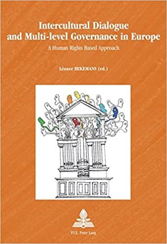 Intercultural Dialogue and Multi-level Governance in Europe: A Human Rights Based Approach (Europe plurielle/Multiple Europes, Band 47)