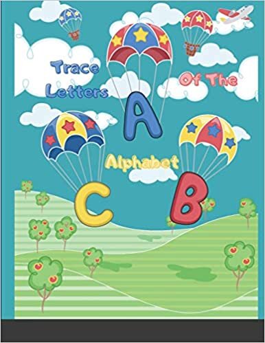 Trace Letters Of The Alphabet: Preschool Practice Handwriting Workbook Pre K, Kindergarten and Kids Ages 3-10 Reading And Writing indir