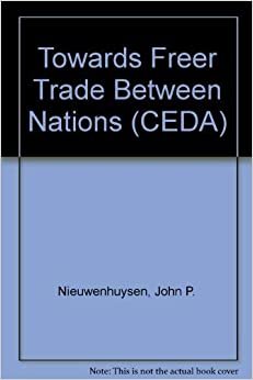 Towards Freer Trade Between Nations (Ceda Study, P.32)