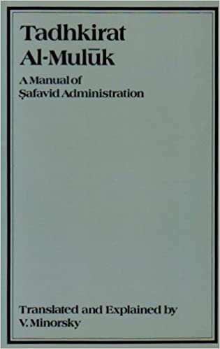 Tadhkirat al-Muluk: A Manual of Safavid Administration (Gibb Memorial Trust Arabic Studies)