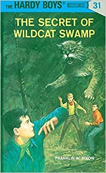 Hardy Boys 31: The Secret of Wildcat Swamp (The Hardy Boys, Band 31)