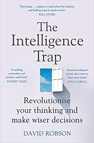 The Intelligence Trap: Revolutionise your Thinking and Make Wiser Decisions indir