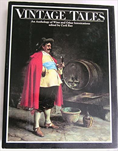 Vintage Tales: Anthology of Wine and Other Intoxications