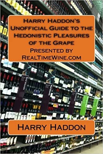 Harry Haddon's Unofficial Guide to the Hedonistic Pleasures of the Grape (Presented by RealTimeWine.com): A humorous romp through the world of ... a wine snob! Because that would be wrong. indir