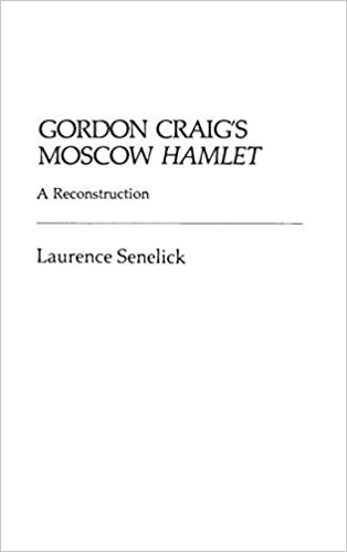 Gordon Craig's Moscow "Hamlet": A Reconstruction (Contributions in Drama & Theatre Studies) indir