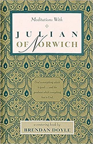 Meditations with Julian of Norwich