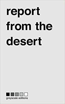 report from the desert