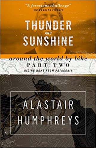 Thunder and Sunshine: Riding Home from Patagonia (Around the World by Bike) indir