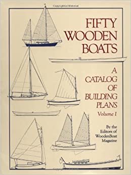 Fifty Wooden Boats: A Catalog of Building Plans