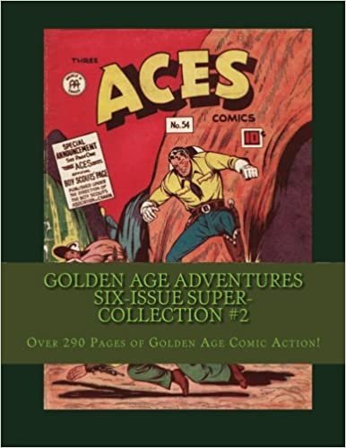 Golden Age Adventures Six-Issue Super-Collection #2: Over 290 Pages of Golden Age Comics Action