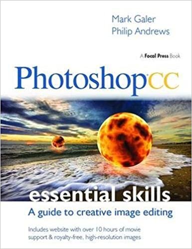 Photoshop CC: Essential Skills: A guide to creative image editing indir