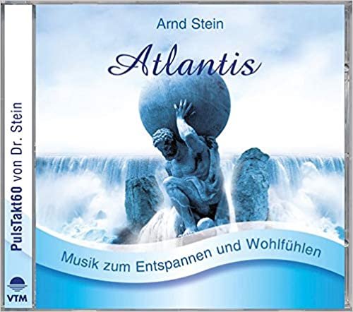 Atlantis. CD: Sanfte Musik zum Wohlfühlen indir
