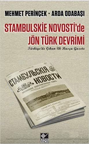 Stambulskie Novosti'de Jön Türk Devrimi: Türkiye'de Çıkan İlk Rusça Gazete