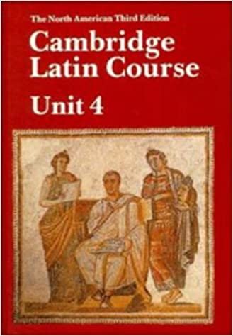 Cambridge Latin Course Ünitesi 4 Öğrenci Kitabı Kuzey Amerikan baskısı (Kuzey Amerika Cambridge Latin Course)
