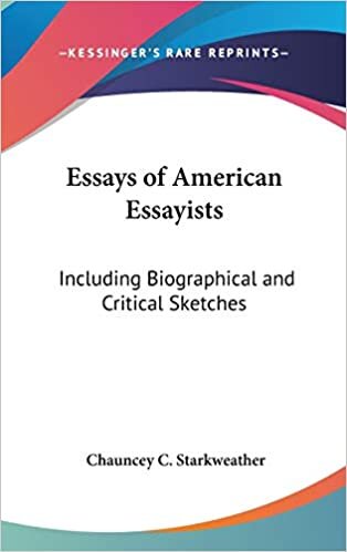 Essays of American Essayists: Including Biographical and Critical Sketches