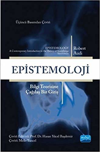 Epistemoloji: Bilgi Teorisine Çağdaş Bir Giriş