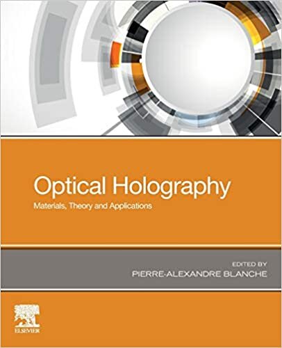 Optical Holography: Materials, Theory and Applications indir