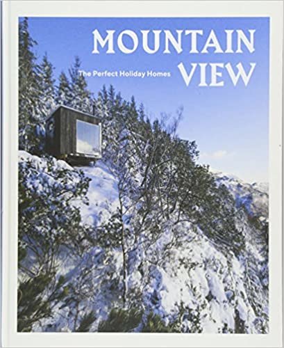 indir   Mountain View: The Perfect Holiday Homes; Nature Retreats Vol. I: 1 tamamen