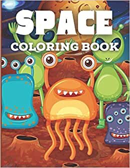 space coloring book: for Kids Fantastic Outer Space Coloring with Planets, Astronauts, Space Ships, Rockets (kids Coloring Books)