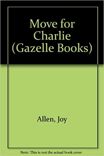 Move for Charlie (Gazelle Books)