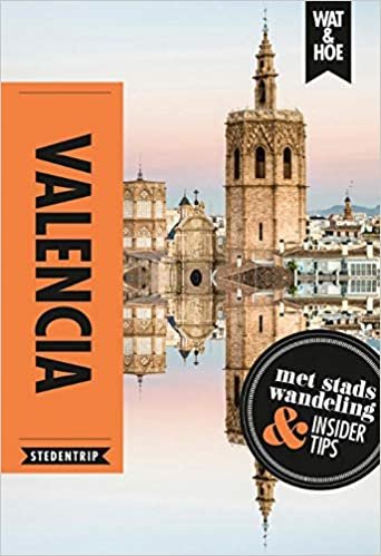 Valencia (Wat & hoe stedentrip)