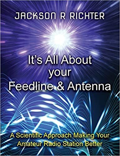 It's All About Your Feedline & Antenna