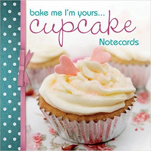 Cupcake Notecards (Bake Me, I'm Yours...)