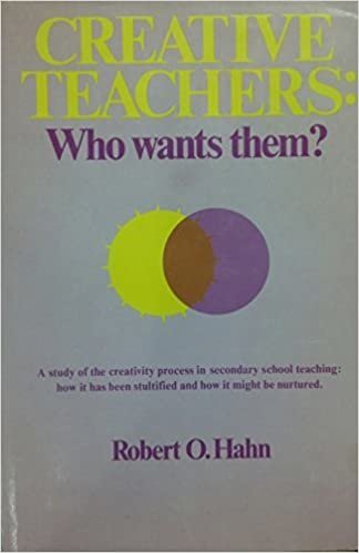Creative Teachers: Who Wants Them?