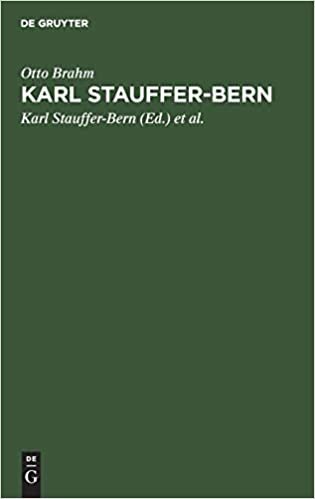 Karl Stauffer-Bern: Sein Leben, seine Briefe, seine Gedichte. Nebst einem Selbstportrat des Kunstlers und einem Brief von Gustav Freytag