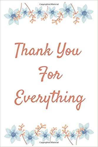 Thank You For Everything: Employee Appreciation Gifts Teacher Thank You, Gifts For Staff, Bus Driver Appreciation, Work Book, Planner, Notebook, Journal, Diary (110 Pages, Blank, 6 x 9)