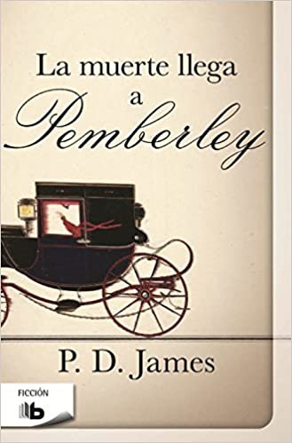 La muerte llega a pemberley / Death Comes to Pemberley (B DE BOLSILLO)