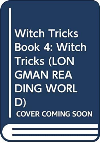 Witch Tricks Book 4: Witch Tricks (LONGMAN READING WORLD): Witch Tricks Level 3, Bk. 4